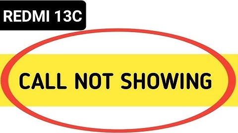 incoming call ringing but not showing redmi 13c, how to fix incoming call not showing on screen