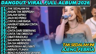 TAK SEDALAM INI  AJENG FEBRIA  DANGDUT VIRAL FULL ALBUM 2025