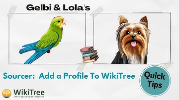 📜 #WikiTree #Sourcer   Add a Profile To WikiTree