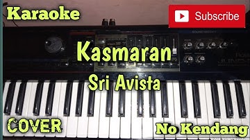 Kasmaran (Sri Avista) Karaoke - Cover - Musik Sandiwaraan No Kendang & Drum