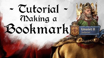 Creating Bookmarks CK3 Modding Tutorial [1.16+]