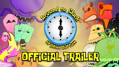 AROUND THE CLOCK AT BIKINI BOTTOM - Official Trailer (2021)