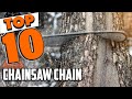 Best Chainsaw Chain In 2024 - Top 10 New Chainsaw Chains Review