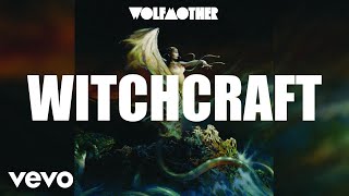 Watch Wolfmother Witchcraft video