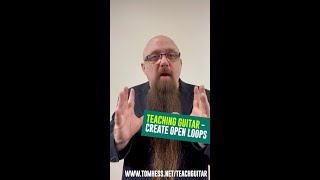 Teaching Guitar - Create Open Loops