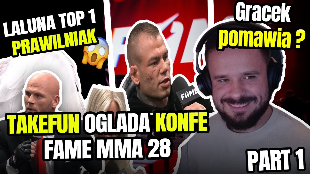 TAKEFUN OGLĄDA KONFERENCJE  FAME MMA 28 *GRACJAN VS BRAT BOMBY, Koziolek vs Minda Part 1 (2 panele)