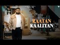 Raataan kaaliyan official  parmish verma  laddi chahal