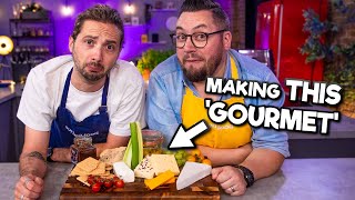 Can we make Cheese &amp; Crackers GOURMET?! | Sorted Food