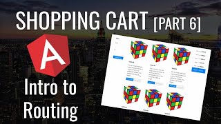 Angular 8 - Shopping Cart - Part 6 - Intro to Routing (#Modules and #Router)