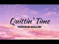 Morgan Wallen - Quittin Time Lyrics