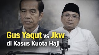 Gus Yaqut vs Jokowi Di Kasus Kuota Haji 2024