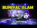 BUNIYAL ISLAM - GRUP SHOLAWAT AL-KHOTIM