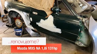 Mazda MX5 NA 1,8i EU BRG TAN | ..jaký je průběh renovace?