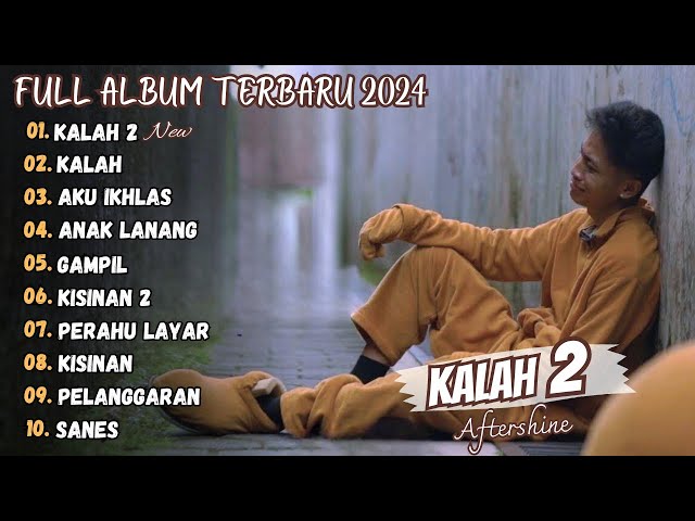 Aftershine - Kalah 2 Full Album Terbaru 2023 (Viral Tiktok) class=