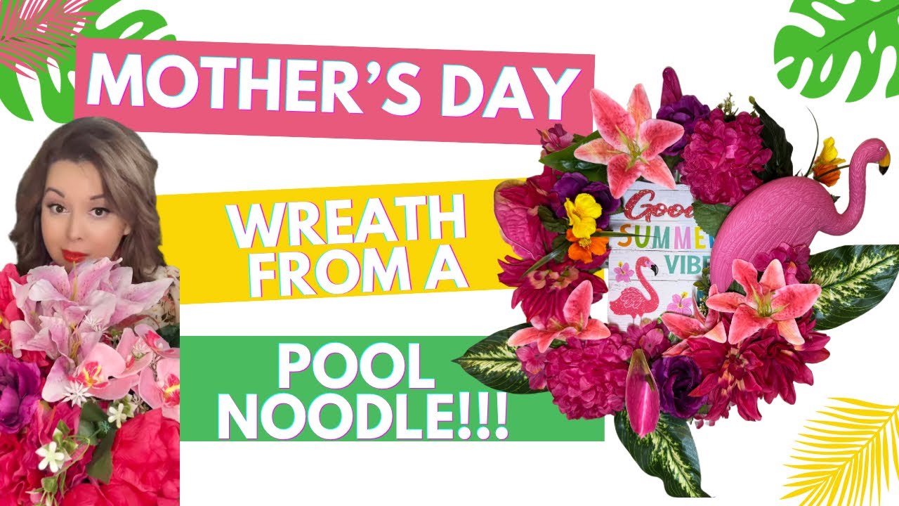 DIY Mother’s Day Wreath Tutorial Using a Pool Noodle | Dollar Tree ...