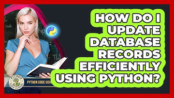 How Do I Update Database Records Efficiently Using Python? - Python Code School