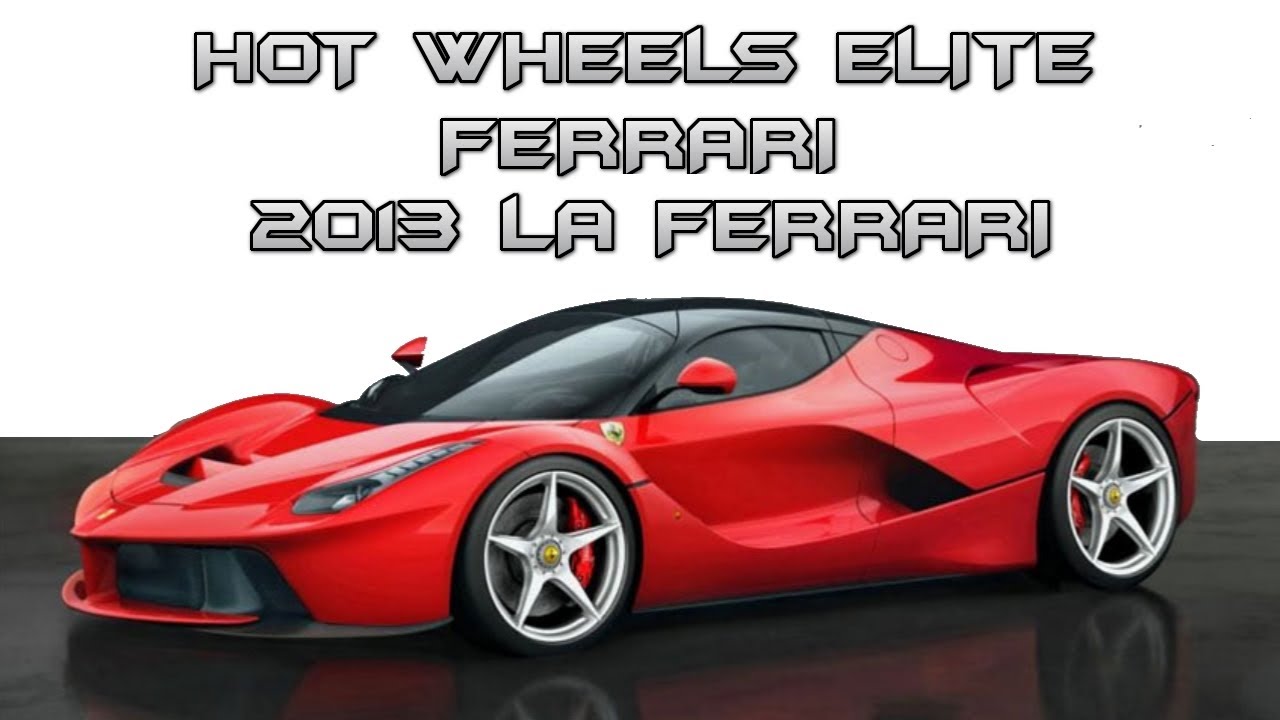 Hotwheels Elite 1:18 Ferrari 2013 LaFerrari Preview - YouTube