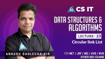 #23 Circular link List | By Ankush Saklecha Sir | NET/JRF/NIC/KVS
