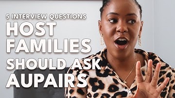 5 Interview QUESTIONS host families SHOULD ASK aupairs !!!