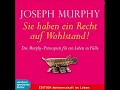 Sie haben ein Recht auf Wohlstand Die Murphy Prinzipien für ein Leben in Fülle