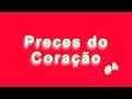 Preces do Coração #4