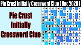 Pie Crust Initially Crossword Clue (Dec 2020) Get the Right Answer- Watch Now!  Scam Adviser Reports