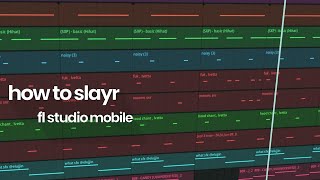 how to slayr fl studio mobile (free flm + samples)