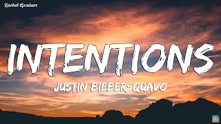 Video thumbnail of "Justin Bieber - Intentions (Lyrics) ft. Quavo"