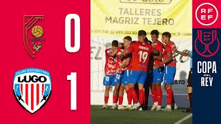 Resumen | Copa del Rey | Club Atlético Antoniano 0-1 CD Lugo | Primera Eliminatoria