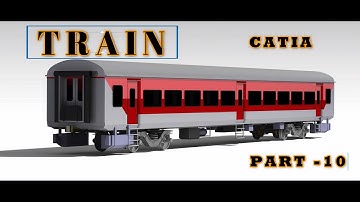 Train Coach Part -10 | Indian Locomotive | Design Tutorial | CATIA V5 | SOLID WORK