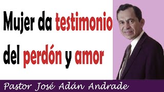 Ama a los que te fallaron y te lastimaron - José Adán Andrade by Predicas de sana doctrina  7,803 views 1 year ago 4 minutes, 50 seconds