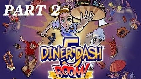 Diner Dash 5: BOOM Gameplay [Part 2] Avenue Flo Levels 6 - 10 -- EXPERT
