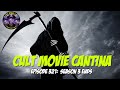 Cult movie cantina episode 321  season 3 ends