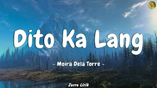 Dito Ka Lang (Lyrics) - Moira Dela Torre