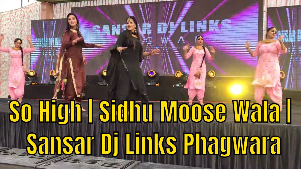 So High  Sidhu Moose Wala  Sansar Dj Links Phagwara  Punjabi Dance Performance  Punjabi Bhangra
