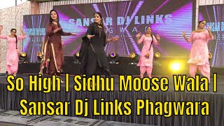 So High | Sidhu Moose Wala | Sansar Dj Links Phagwara | Punjabi Dance Performance | Punjabi Bhangra