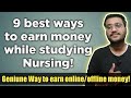 Earn while studying Nursing🔥9 best ways to earn money studying online and offline | Part time jobs