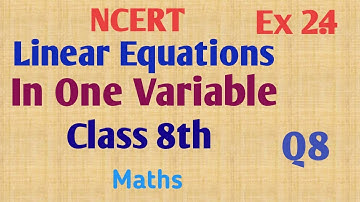 Q8, Exercise 2.4-Linear Equations In One Variable NCERT Class 8 Maths-Chapter2