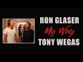 My way - a duet tribute to Elvis & Tom Jones sung by Ron Glaser & Tony Wegas