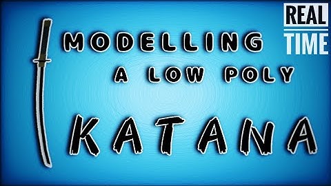 Modelling a Low Poly Katana [ Real Time ]