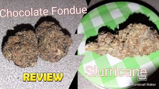 S5 Episode 8 Chocolate Fondue + Slurricane Strain Review