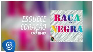 Video thumbnail of "Raça Negra - Esquece Coração (Raça Negra, Vol. 9) [Áudio Oficial]"