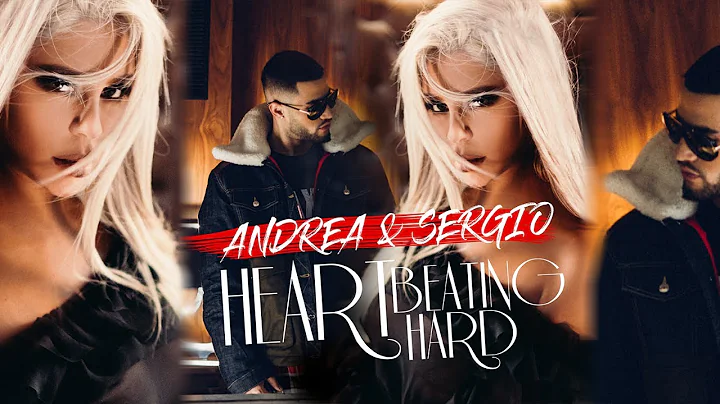ANDREA & SERGIO - Heart Beating Hard | Official Mu...