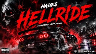 HADE$ - HELLRIDE (Aggressive Drift Phonk)