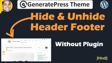 How to hide & unhide header footer in wordpress generatepress theme site hindi