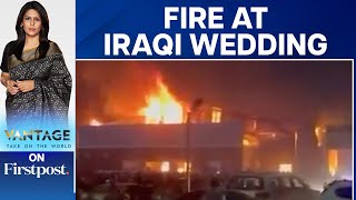 Fire During Wedding Party in Iraq Kills Over 100 | Vantage with Palki Sharma