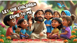 Download lagu Let the Children come | Bible Sing-Along Song | Matthew 19:13-15