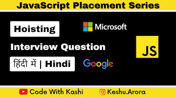 Hoisting in Javascript Explained Hindi | Javascript Interview Questions