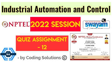 Industrial Automation and Control | Week 12 Solutions Answers 2022 | NPTEL | SWAYAM |