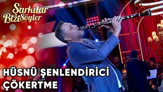 Hüsnü Şenlendirici - Çökertme | Şarkılar Bizi Söyler | Performans Resimi